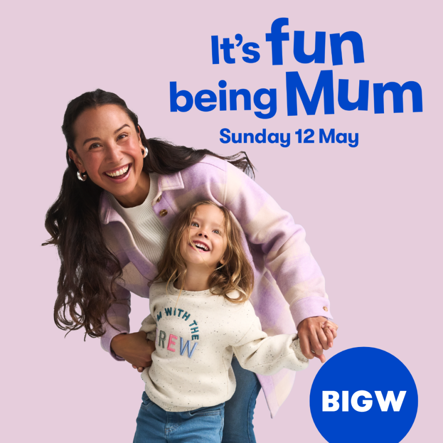 BIG W – Bring the fun for Mum this Mother’s Day!